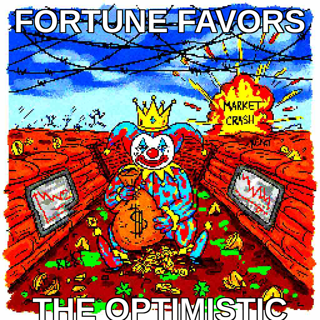 Fortune Favors The Optimistic - Trench Warfare
